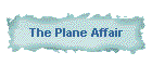 The Plane Affair